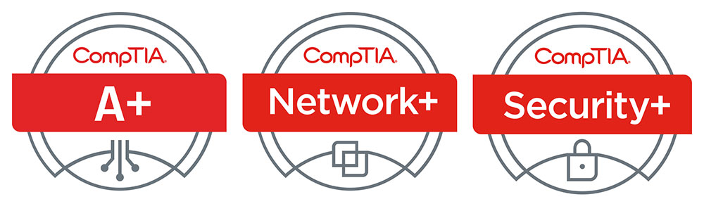 CompTIA A+ Certified IT Technician, CompTIA Network+ Technician, CompTIA Security+ Technician