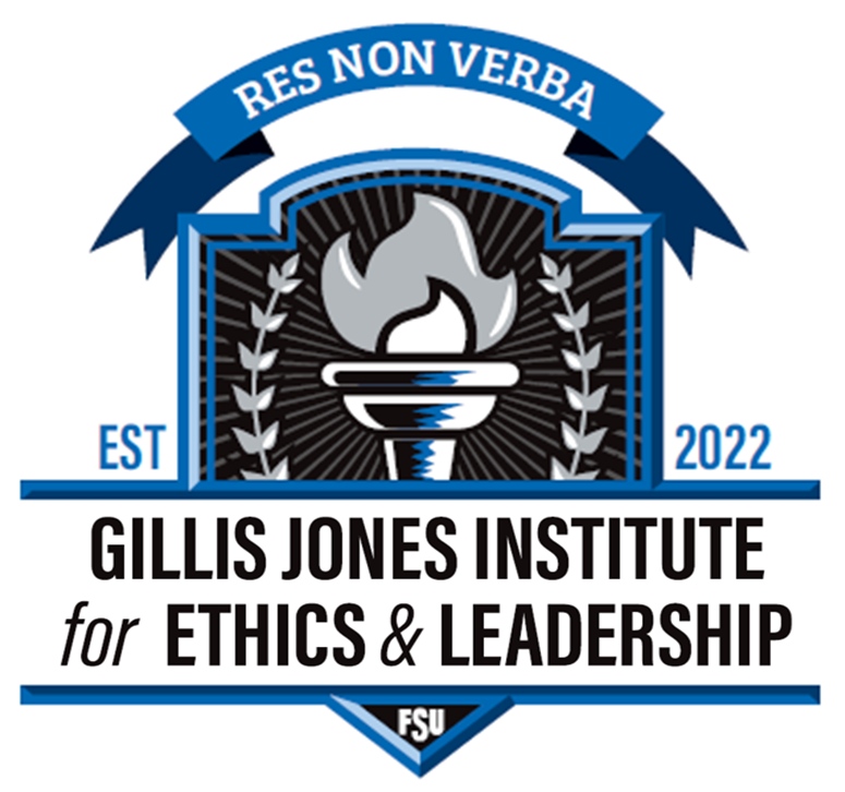 RES NON VERBA, GILLIS JONES INSTITUTE
for ETHICS & LEADERSHIP, Established 2022