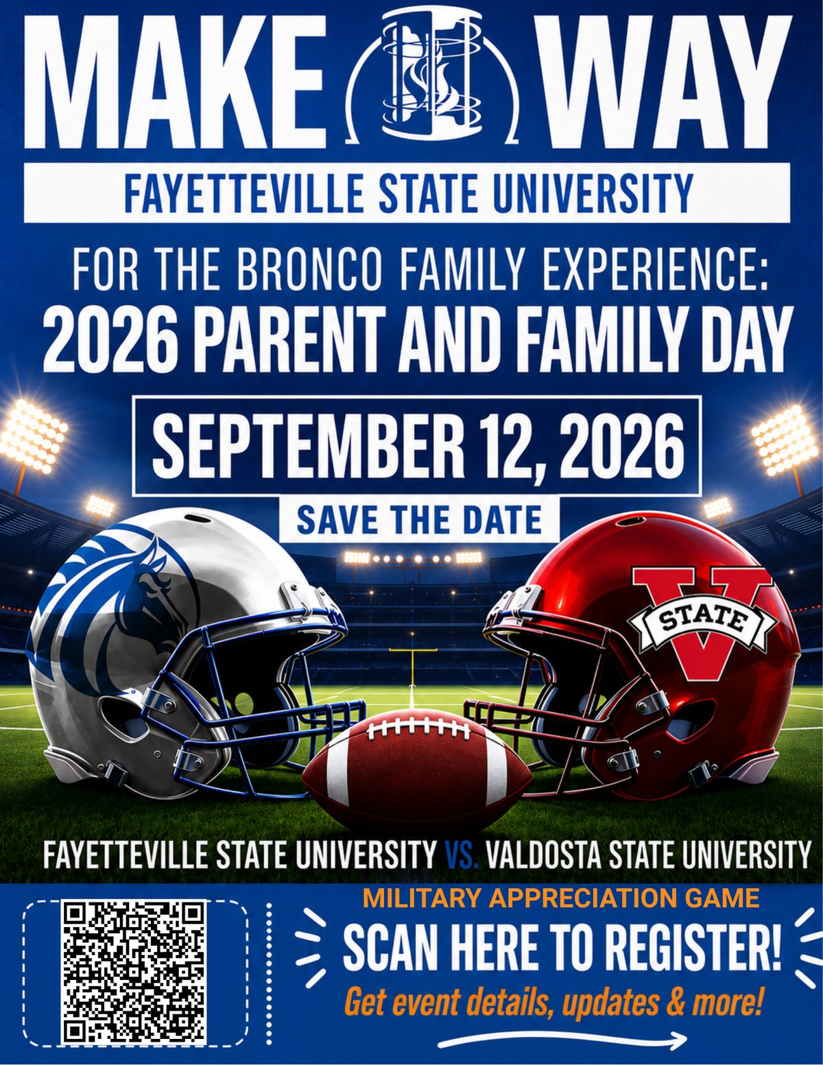Make Way for the Bronco Family Experience: 2026 Parent and Family Day, September 12, 2026. Fayetteville State University versus Valdosta State University, Military Appreciation Game.