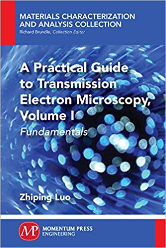 A Practical Guide to Transmission Electron Microscopy